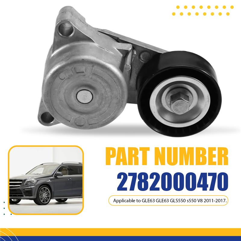 A28G-2782000470 Car Engine Belt Pulley Tensioner For Mercedes Benz GLE63 GLE63 GLS550 Maybach S550 V8 2011-2017 2782000570