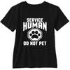 Service Human Do No Pet Short Sleeve T Shirt