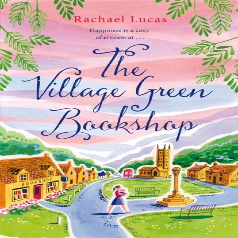 The Village Green Bookshop by Rachael Lucas Paperback Book 9781529058734