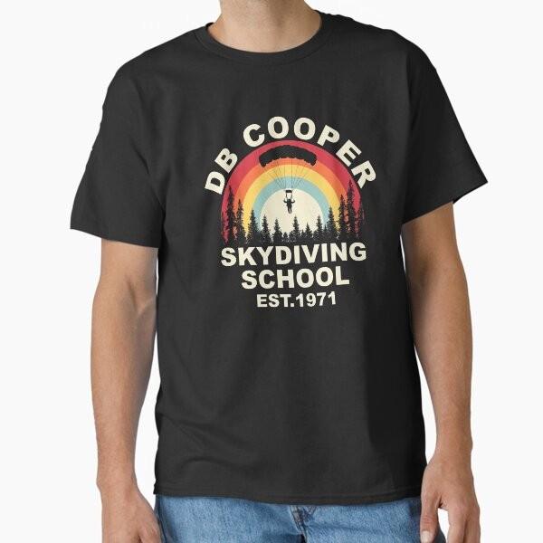 D. B. Coopers Skydiving School Classic T-Shir T-Shirt Made in US/AUS Size S-2XL Unisex T-Shirt XXXXL