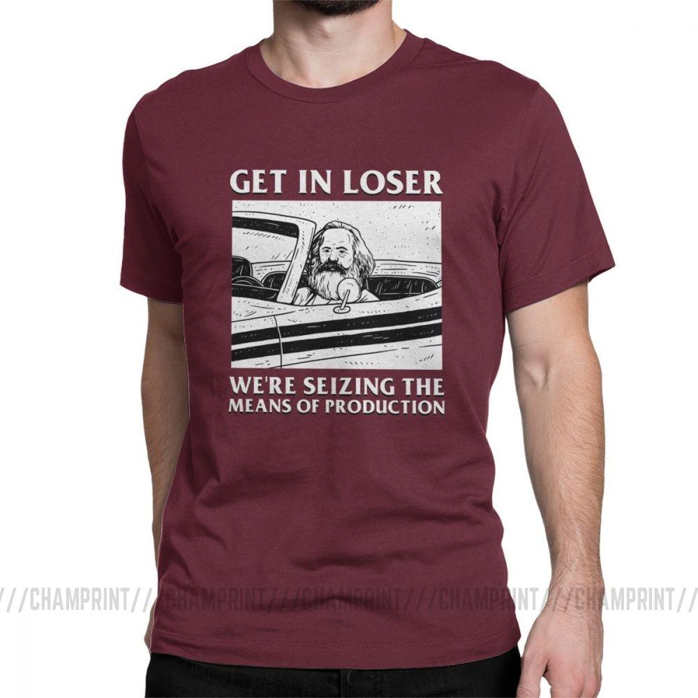 Get In Loser We Re Seizing The Means Of Production T Shirts Marx Communism Socialism