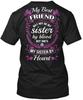 My Sister By Heart Best Friend May Not Be Blood TTshirt Made In USA S To 5XL