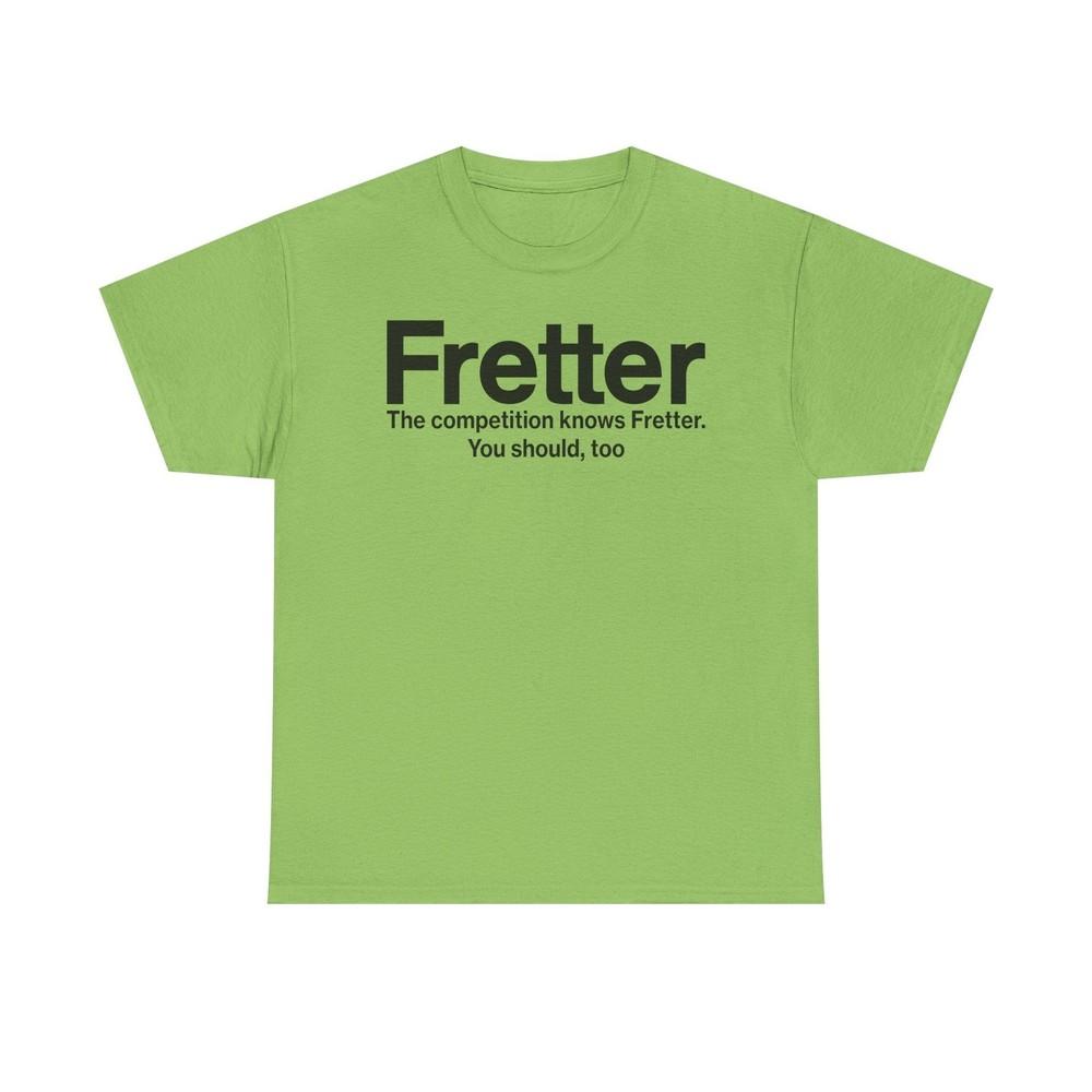 

Fretter Competition Knows You Should Too Electronics T-Shirt S