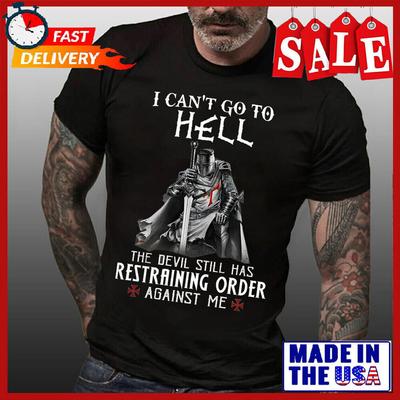 Knight Templar T-Shirt Men Christian Warrior Of God Tee I Can't Go To Hell Devil Unisex T-Shirt