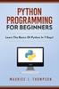 Bok Python Programming For Beginners - Learn The Basics Of Python In 7 Days! : 1