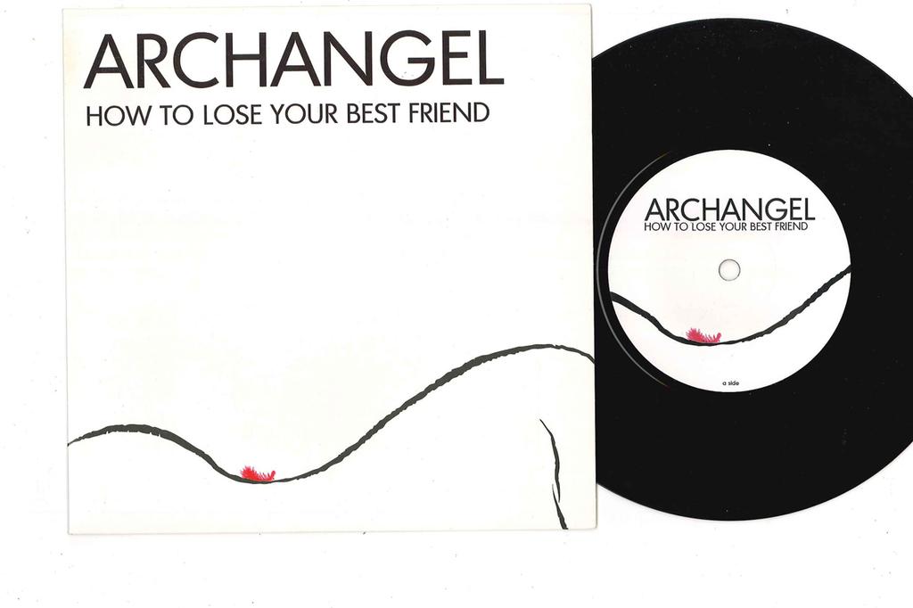 7inch Record ARCHANGEL - How To Lose Your Best Friend ADAY004 AUGUST DAY 2008 UK Rock Used