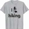 Hiking Enthusiast Mountain Climber I Love Hiking TShirt Graphic T Shirts Men Clothing High Quality Cotton Breathable Regular