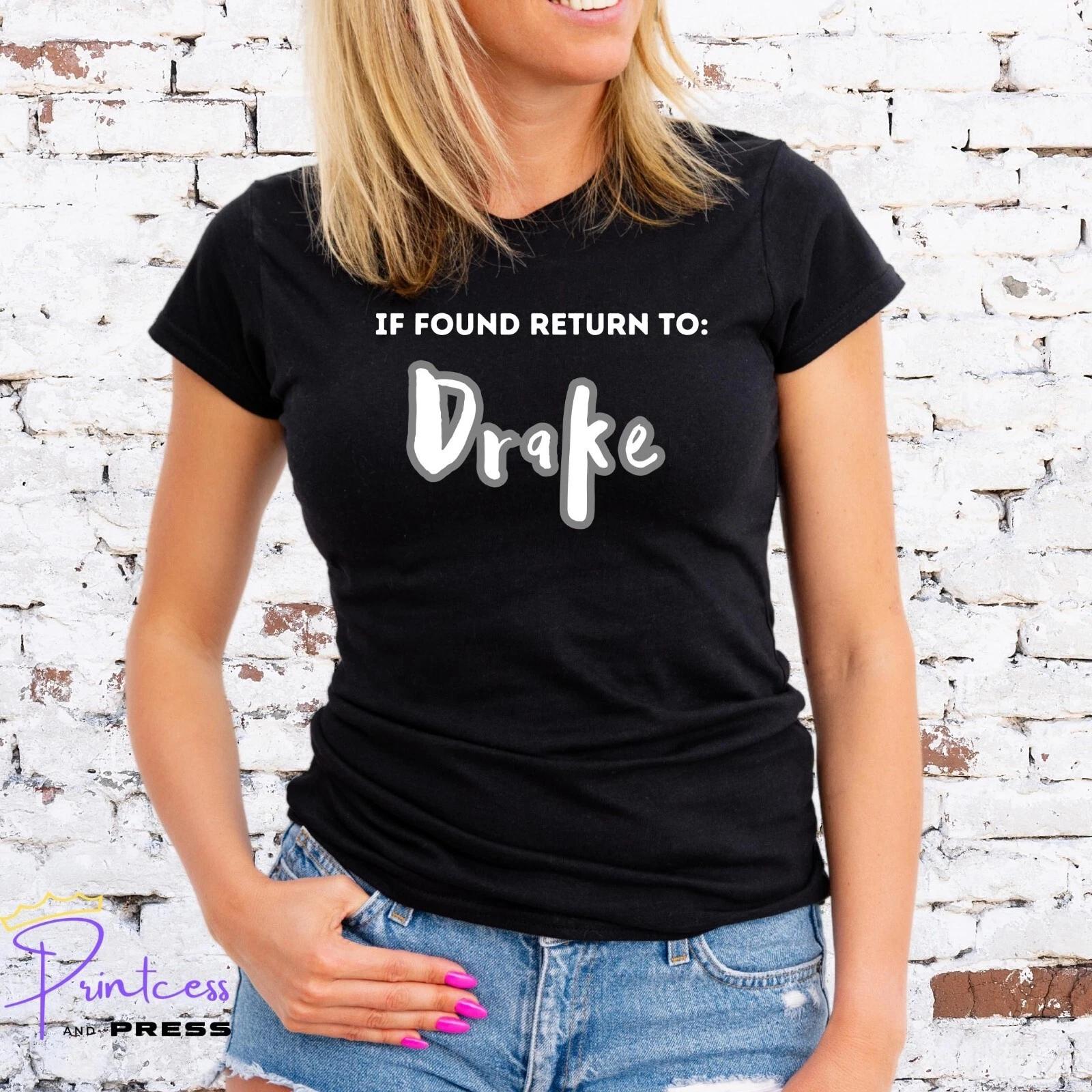 IF FOUND RETURN TO DRAKE T-Shirt, TOUR, Unisex and Lady Fit 3XL
