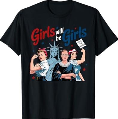 Girl Will Be Girls Patriotic Feminist 4th of July Womens TShirt