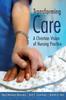 The Transforming Care : A Christian Vision of Nursing Practice Book