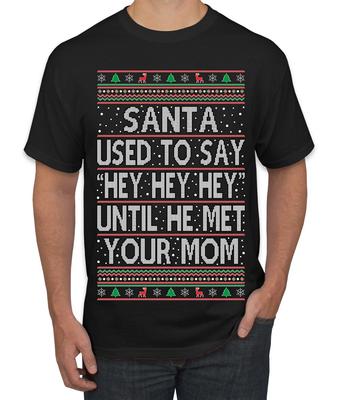 Santa Used To Say Hey Until He Met Your Mom Men T- Shirt