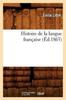 Kniha Histoire De La Langue Francaise (Ed.1863)