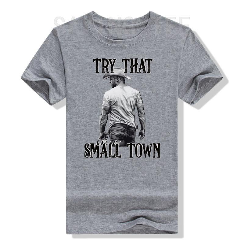Try That In A Small Town Shirt, Jason Aldeans T-Shirt for Men Women Western Town,Country Music Lover Tee Top Graphic Outfit Gift