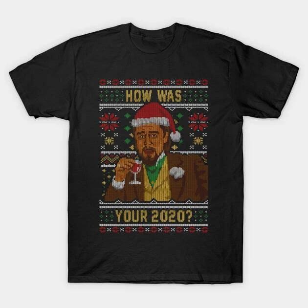 How Was your 2020 Ugly Sweater Made in Australia T-Shirt 4XL