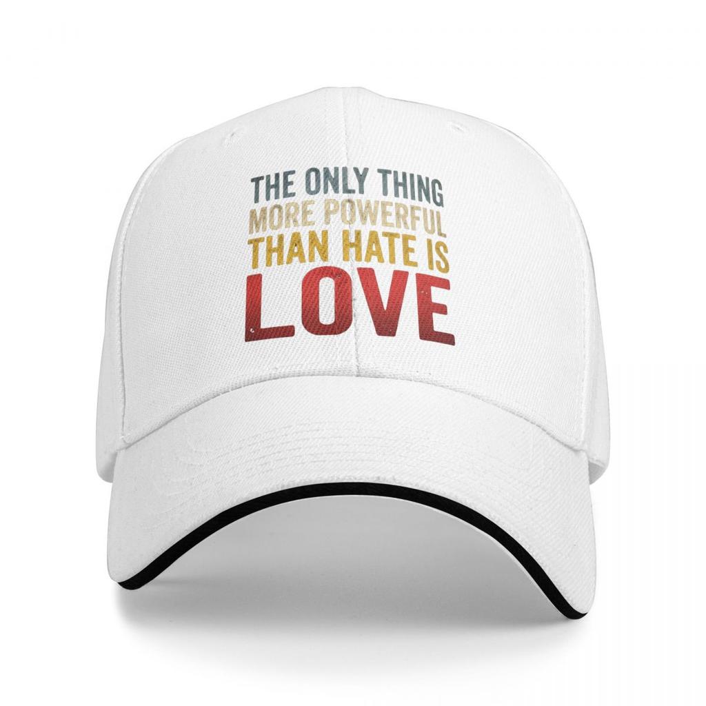 Baseball Caps The Only Thing More Powerful Than Hate Is Love Graphic Unisex Sport Spring Hats