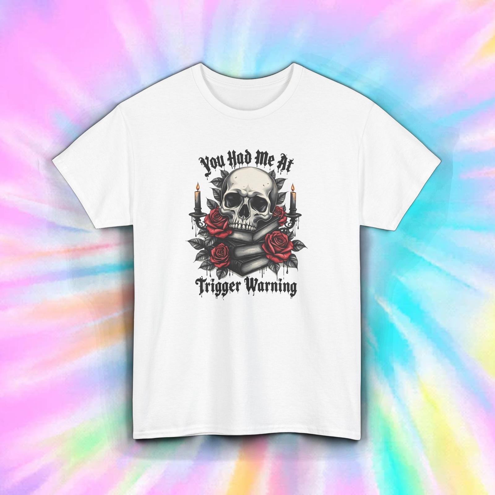 Trigger Warning Shirt Skull Roses Gothic Dark Humor Graphic Tee S-5XL XXXL