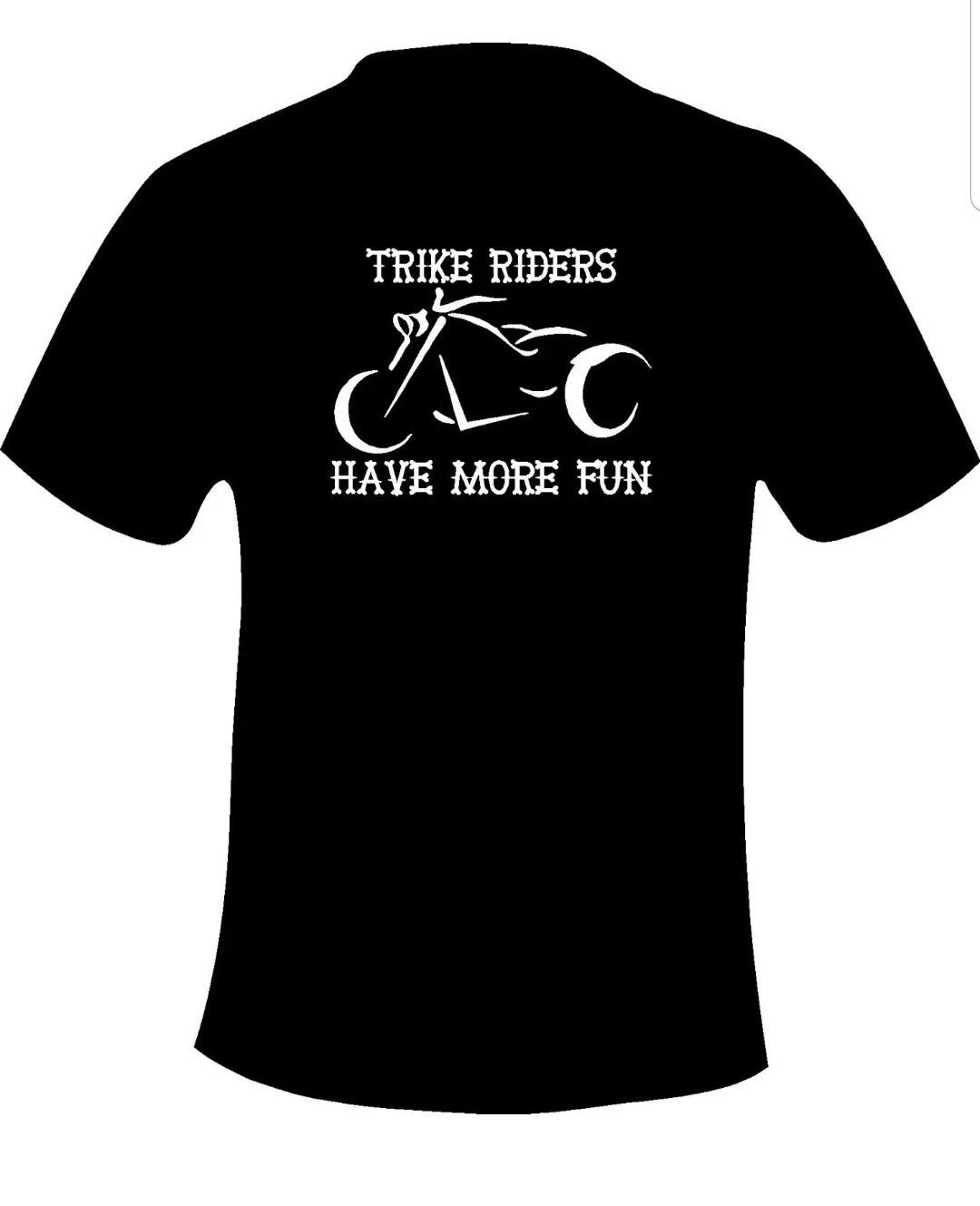 Men s and Women s T-shirts Trike Riders Have More Fun Biker Motorcycle Printed S,M L,XL,2XL XL