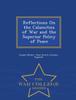 Bok Reflections On the Calamities of War and the Superior Policy of Peace - War College Series