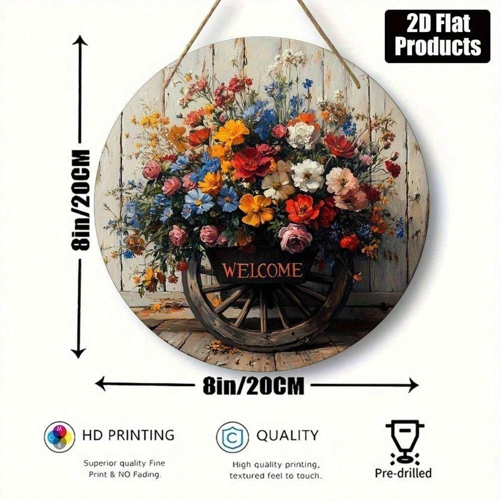 Vintage Wheelbarrow Welcome Sign Round 8in Metal Tin Sign Wall Art Colorful Flowers Home Farm Decor