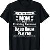 Proud Mom Awesome Bass Drum Player Marching Band Shirt