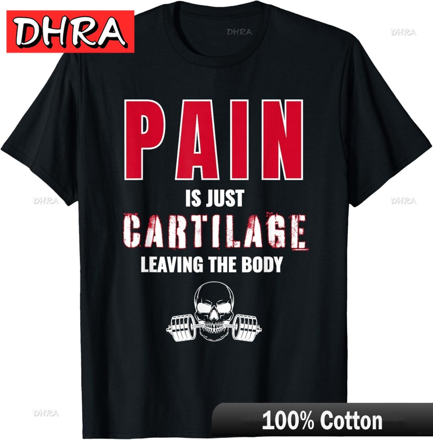 

Pain Is Just Cartilage Leaving The Body Gym Workout Tee TShirt Minimalist Clothing Tops for Gym Shirts Unisex Spain Ropa Hombre 4XL