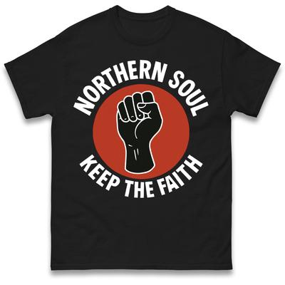 Northern Soul Keep The Faith T Shirt Tshirt Mens Womens Unisex Tops Tees