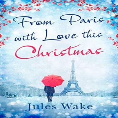 From Paris With Love This Christmas by Jules Wake Paperback Book 9780008164324