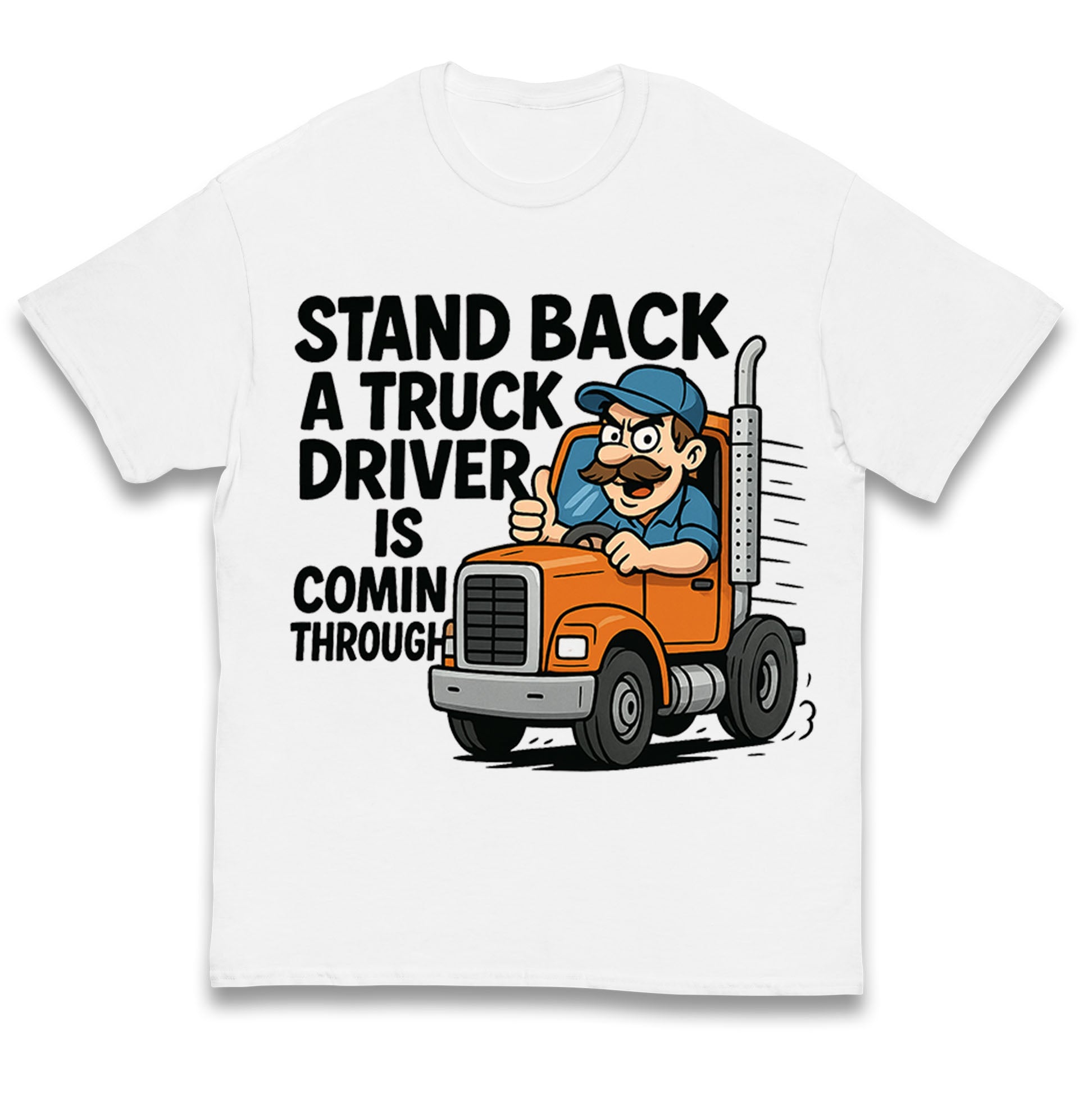 Stand Back a Truck Driver is Coming Through Kids T Shirt 100
