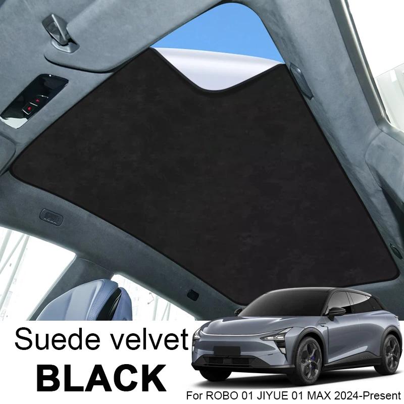 Car Suede Fabric Electrostatic Adsorption Sunroof Sunshade For Robo 01 JIYUE 01 MAX 2024-2026 Heat Insulation Auto Accessory