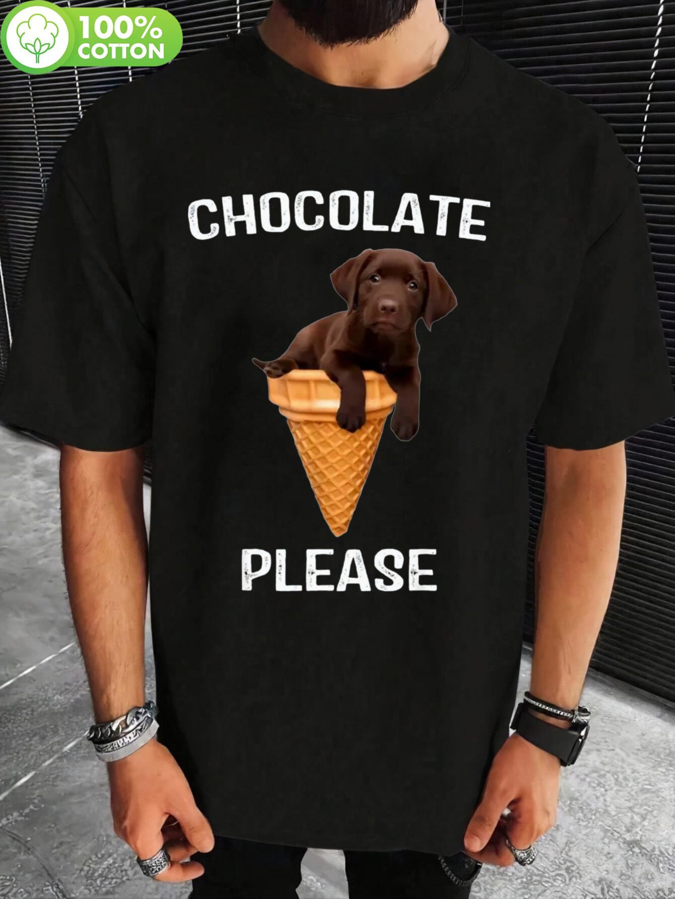 Chocolate Please  Graphic T-shirt - 100% Cotton L