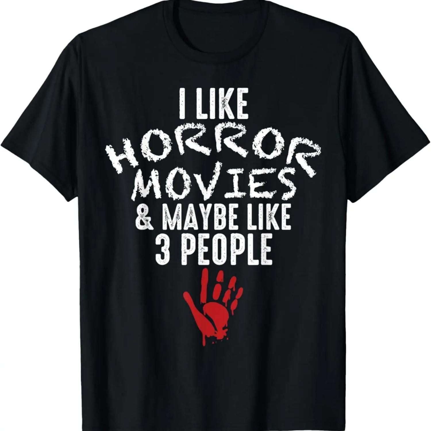 I Like Horror Movies and Maybe 3 People Funny Introvert T-Shirt,Comfortable pure cotton S