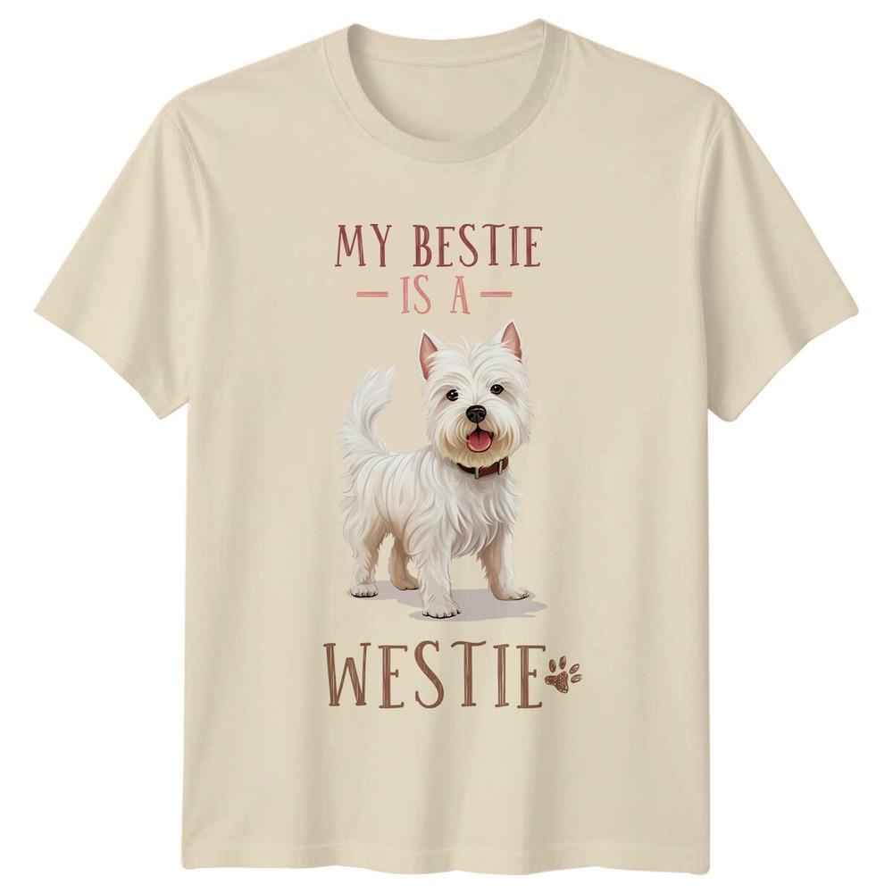 My Bestie Is A Westie Dog Breed Pet Lover TShirt Unisex T-Shirt XXXL