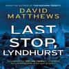 Last Stop Lyndhurst by David Matthews Paperback Book 9781835742099