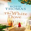 The White Dove by Rosie Thomas Paperback Book 9780007563302