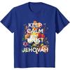 Keep Calm and Trust in Jehovah JW 2021 Yeartext Isaiah 30:15 T-Shirt