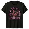 On A Self-Love Journey Butterfly Graphic Feminism Slogan T-Shirt