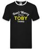 Don't Worry It's a TOBY Thing - Mens Ringer - Surname Custom Name Family
