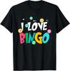 I Love Bingo Game Lover Player Humor T-Shirt