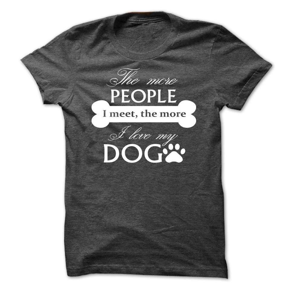 The more people I meet the more I love my dog puppy bone Tee t-shirt L