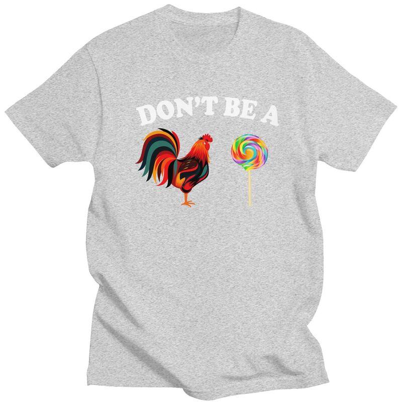 Dont Be A Chicken Lollipop T Shirt for Men Funny Sarcastic Joke Tshirts Streetwaer Short Sleeve Tee Shirt Clothing Gift