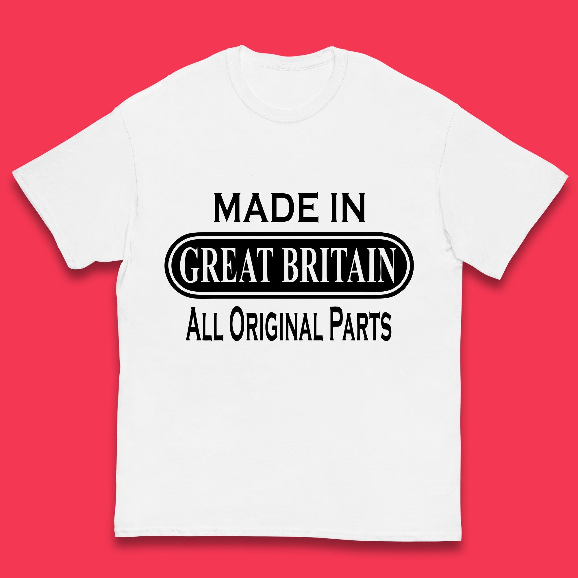 Made In Great Britain All Original Parts Vintage Retro Birthday British Born United Kingdom Country In Europe Kids T Shirt 110
