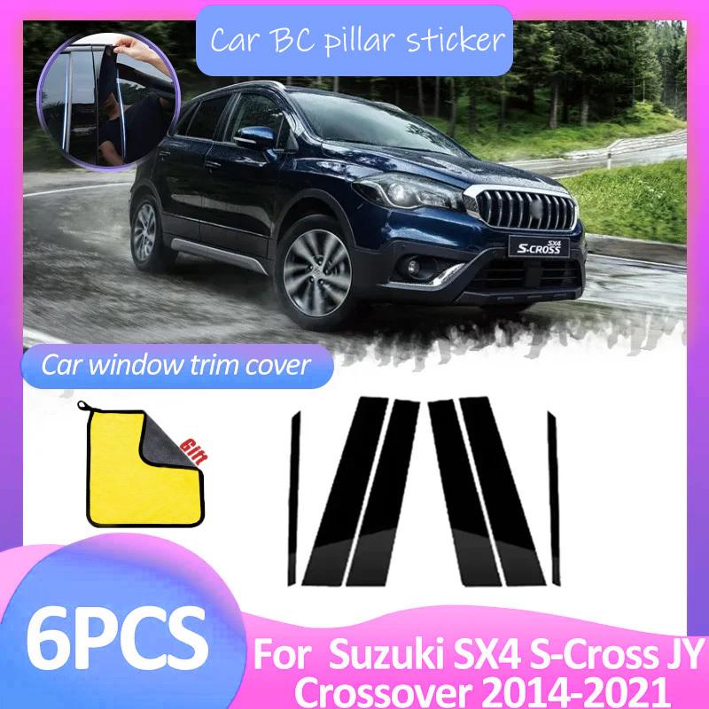 6pcs Car Window Trim Cover B C Column Pillar Posts Door Sticker Gloss Accessories For Suzuki SX4 S-Cross Crossover JY 2014~