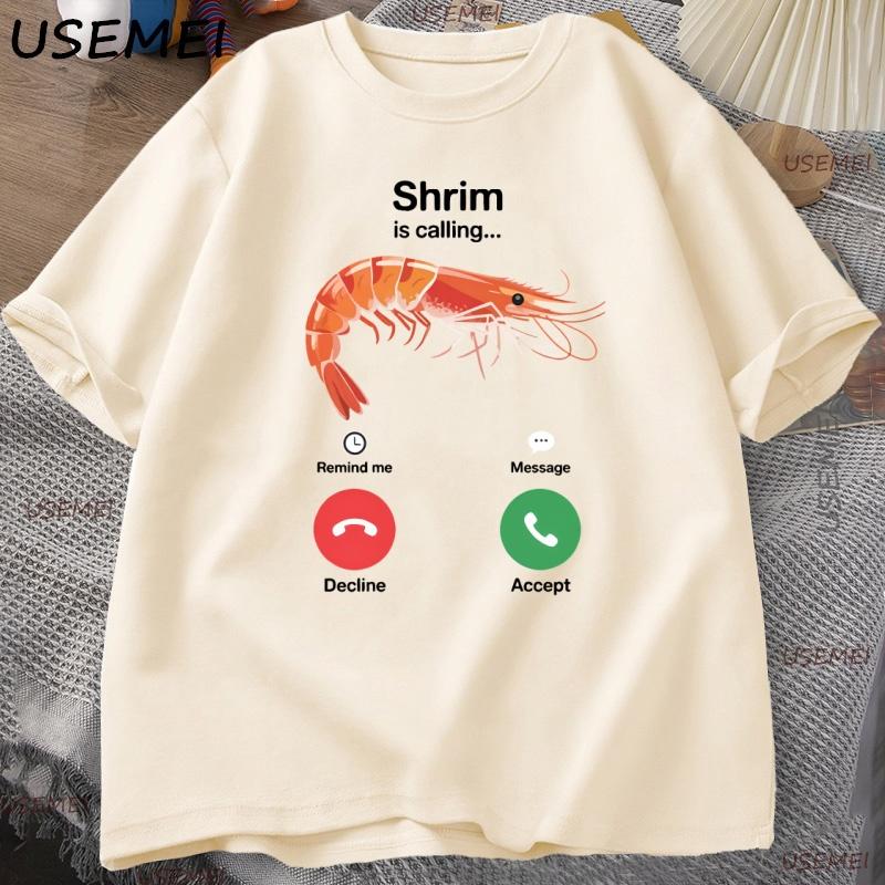 

Shrimp Calling Fun Tshirt Humorous Short Sleeve 2026 New Hot Selling Mens Womens Casual Round Neck Pattern Tshirt Y2k S
