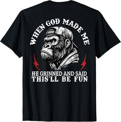 Quando Dio Mi Ha Creato Ha Sorriso E Ha Detto Questo Sarà Divertente Maglietta Unisex Scimmia