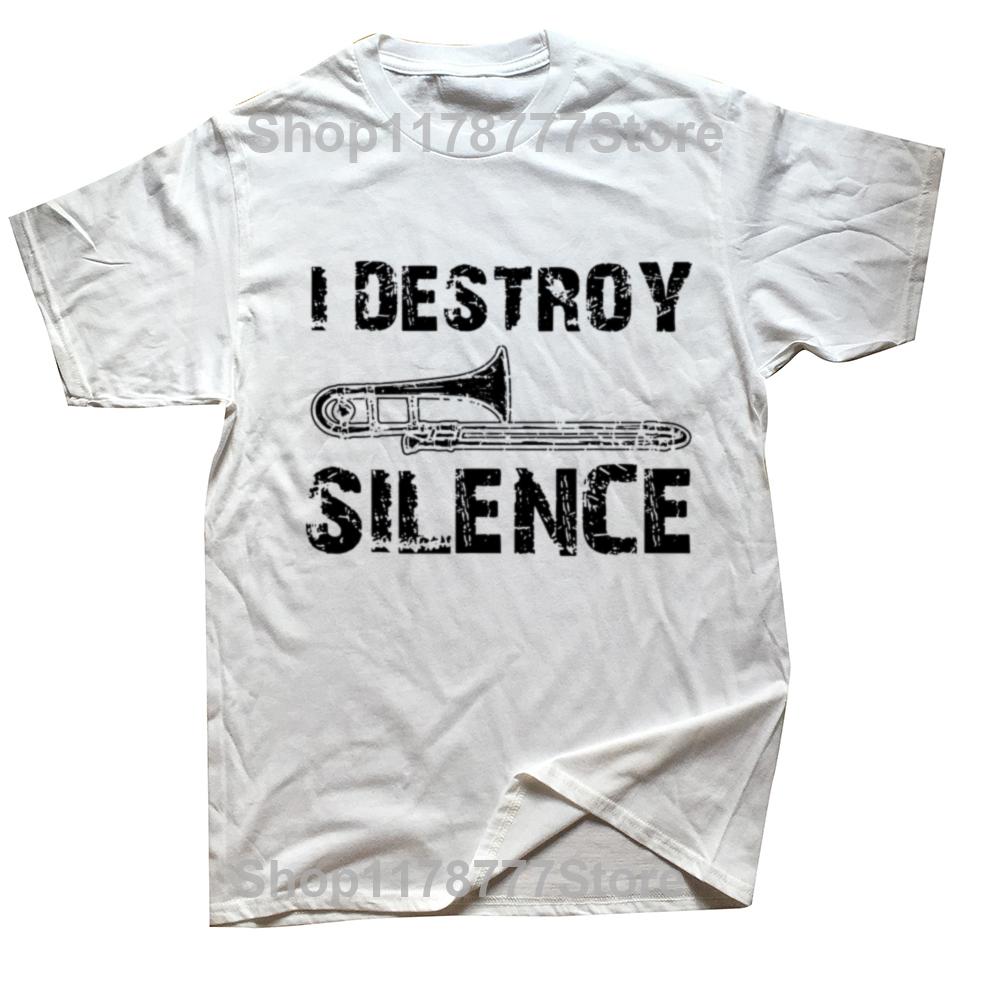 

I Destroy Silence Funny Trombone Marching Band TShirt Camisas Men Tops Tees New Design Design Cotton Mens T Shirt Normal S