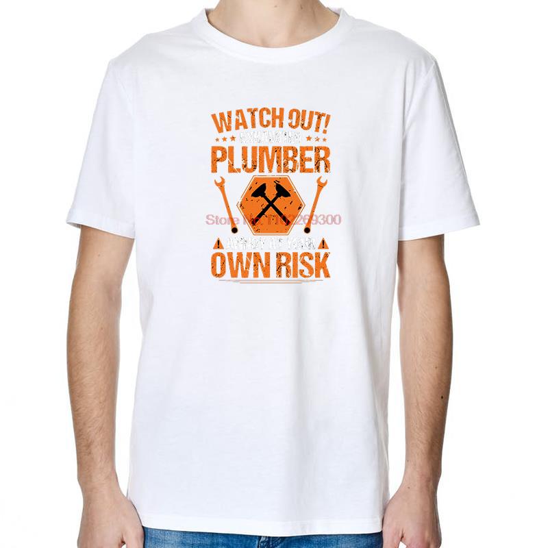 Plumber Plumbing Plunger Watch Out Funny Graphic T Shirts Fashion Summer Cotton New Shirts And TShirts Unisex Print T Shirt