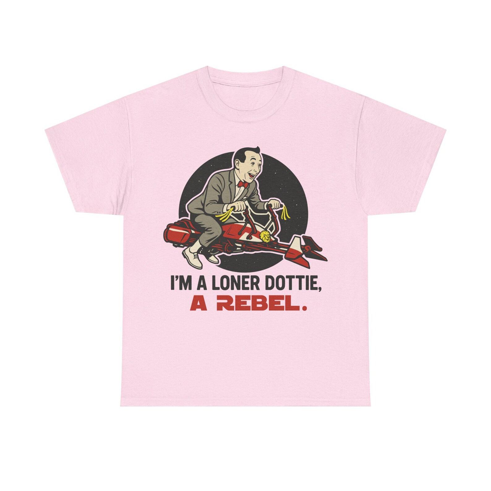Pee Wee Herman - I m a Loner 2025 Gildan Unisex Heavy Cotton Tee 110