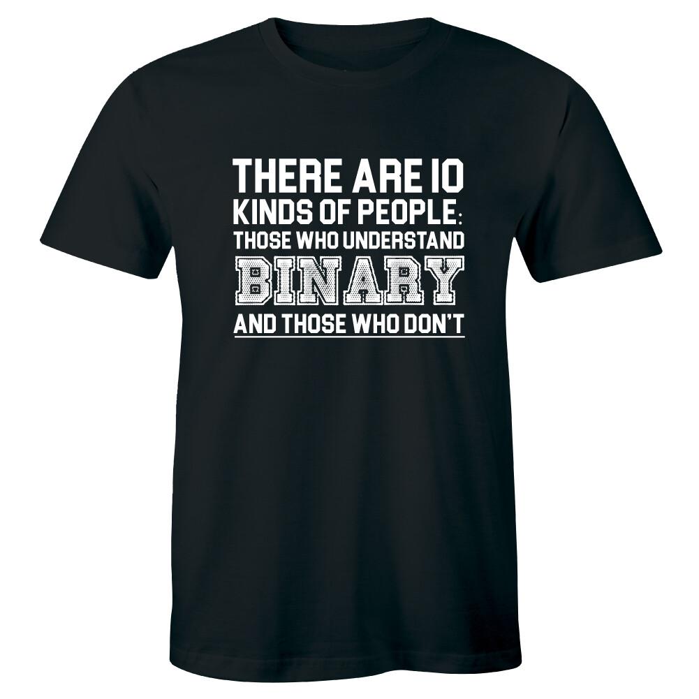 There Are 10 Kinds Of People Those Who Understand Binary T-Shirt for Men L