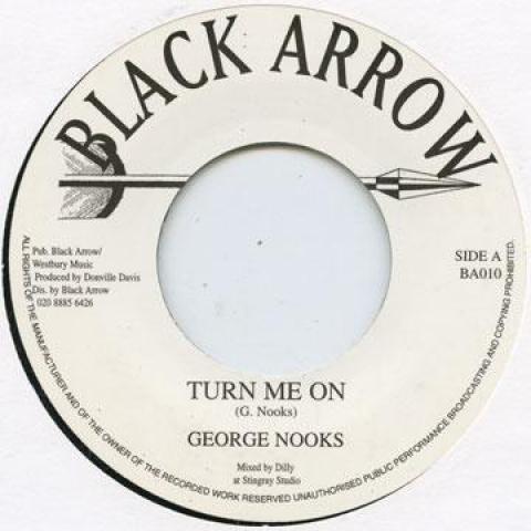 

7inch Record GEORGE NOOKS - Turn Me On BA010 Black Arrow 2004 UK Reggae, Ska & Dub