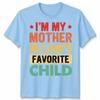 I Am My Mother In Laws Favorite Child Mothers Day Unisex Unisex T Shirt Family Humor